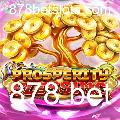 Descubra a Emoção do Jogo ProsperityBlessing com 878 bet